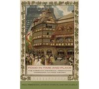 Food In Time And Place: The American Historical Association Companion To Food History (Hardcover) Paul Freedman, Joyce E Chaplin, Ken Albala (Auteur)