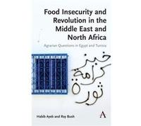 Food Insecurity and Revolution in the Middle East and North Africa by Ray Bush Ray Bush (Auteur)