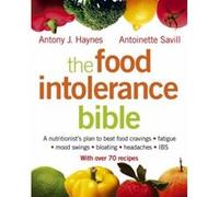 Food Intolerance Bible Antoinette Saville, Antony J. Haynes (Auteur)