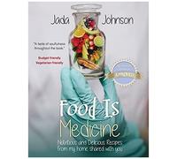 Food Is Medicine Nutritious And Delicious Recipes From My Home Shared With You