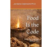 Food Is the Code: Living With Diabetes Without Fear