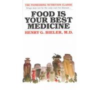 [(Food is Your Best Medicine)] [Author: Henry G. Bieler] published on (December, 1996)