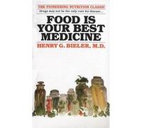 Food Is Your Best Medicine H.G. Bieler (Auteur)