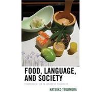 Food Language and Society by Natsuko Tsujimura Natsuko Tsujimura (Auteur)