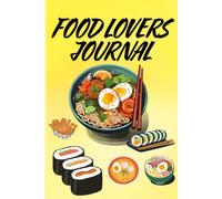 FOOD LOVERS JOURNAL: Where Great Meals Become Great Memories