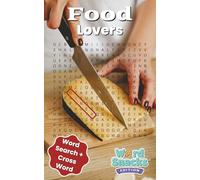 Food Lovers Puzzle Book - Word Snacks Edition: 30 All-Direction Deli & Lunch Break Word Searches + 5 Bonus Candy Crosswords | Fun, Cozy, Food-Themed ... for Adults | Perfect for On-the-Go Relaxation