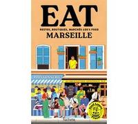 Food Lovers Travel : Eat Marseille Zerah Ezéchiel (Auteur), Annabelle Schachmes (Auteur)