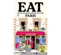 Food Lovers Travel : Eat Paris Annabelle Schachmes (Auteur)
