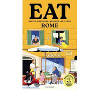 Annabelle Schachmes – Food Lovers Travel : Eat Rome – Hachette Tourisme Guides – Broché