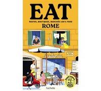 Annabelle Schachmes – Food Lovers Travel : Eat Rome – Hachette Tourisme Guides – Broché