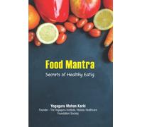 FOOD MANTRA: Secrets of Healthy Eating