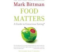 Food Matters Mark Bittman (Auteur)