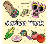 Food Mexican Treats Coloring Book Bold and Easy: Stress-free, colouring, hand-drawn illustrations, big designs featuring traditional mexico foods, Super cute lines for, kids teens adults