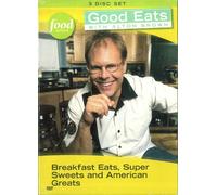 Food Network: Good Eats with Alton Brown - Breakfast Eats, Super Sweets, and American Greats
