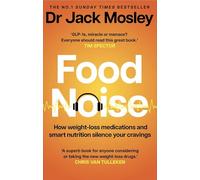 Food Noise: How weight-loss medications and smart nutrition silence your cravings