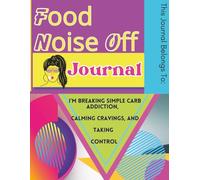 Food Noise Off: Companion Journal