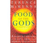Terence McKenna – Food Of The Gods – A Radical History of Plants, Psychedelics and Human Evolution