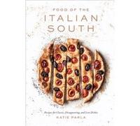 Food of the Italian South by Katie Parla Unknown (Auteur)