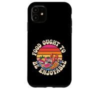 Food Ought to Be Enjoyable Gourmet Manger Plaisir - Coque pour iPhone 11
