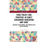 Food Policy And Practice In Early Childhood Education And Care