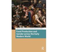 Food Production and Gender Across the Early Modern World