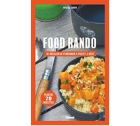 Food Rando Se régaler en itinérance à pied ou à vélo - Nicolas Leroux - Glénat - broché - Guide