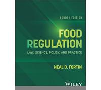 Food Regulation: Law, Science, Policy, and Practice