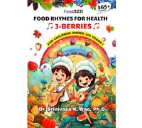 Food Rhymes for Health-BERRIES: 365 Rhymes For Children Under 100 Years