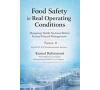 Food Safety in Real Operating Conditions: Designing Stable Systems Before Formal Hazard Management