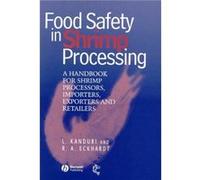 Food Safety in Shrimp Processing by Eckhardt & Ronald A. Brooklyn College & The City University of New York & NY & USA Laxman Kanduri, Ronald A. Eckhardt (Auteur)