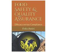 Food Safety & Quality Assurance: Efficacy Versus Compliance