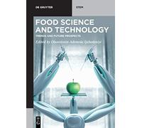 Food Science and Technology: Trends and Future Prospects