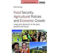 Food Security, Agricultural Policies And Economic Growth