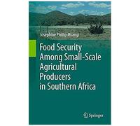 Food Security Among Small-Scale Agricultural Producers In Southern Africa