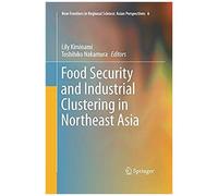Food Security And Industrial Clustering In Northeast Asia