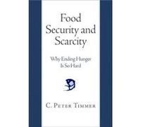 Food Security and Scarcity by C. Peter Timmer Paperback Book C. Peter Timmer (Auteur)