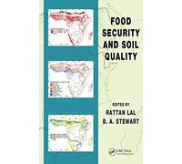 FOOD SECURITY AND SOIL QUALITY (ADVANCES IN SOIL SCIENCE)