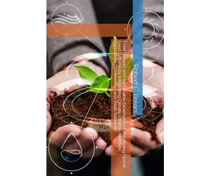 Food Security and Sustainable Development: Advancing Global Food Systems by Integrating Climate Change, Nutrition, Agriculture, Governance, and Trade Solutions
