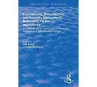Food Security, Diversification And Resource Management: Refocusing The Role Of Agriculture?: Proceedings Of The Twenty-Third International Conference