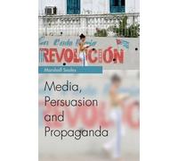 Media, Persuasion and Propaganda Marshall Soules Marshall Soules (Auteur)