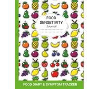 Food Sensitivity Journal: Daily Food Diary and Symptom Tracker to Identify Trigger Foods Monitor Reactions Improve Digestive Health