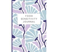 Food Sensitivity Journal: Useful Diary & Symptom Tracker for IBS, IBD, Allergies & Intolerances