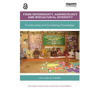 Food Sovereignty, Agroecology and Biocultural Diversity