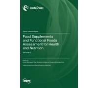 Food Supplements And Functional Foods Assessment For Health And Nutrition