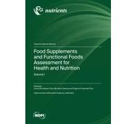 Food Supplements And Functional Foods Assessment For Health And Nutrition