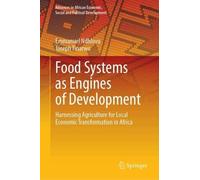 Food Systems as Engines of Development: Harnessing Agriculture for Local Economic Transformation in Africa