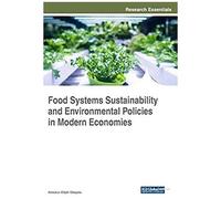 Food Systems Sustainability And Environmental Policies In Modern Economies