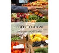 Food Tourism by Stanley & Linda John Stanley Associates & Australia John Stanley, Linda Stanley (Auteur)