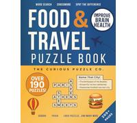 Food & Travel Puzzle Book: 12-in-1 Puzzle Book for Adults Who Love Food & Travel - Over 190 Brain-Boosting Word Searches, Crosswords, Logic Games, Spot the Difference, Alphabet Trivia & More