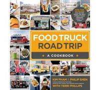 Food Truck Road Trip: A Cookbook